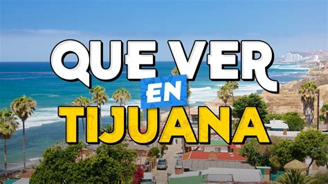 LAS 10 MEJORES cosas que hacer en Tijuana (2024)